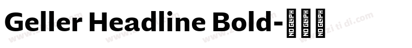 Geller Headline Bold字体转换